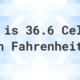 36.6 Celsius to Fahrenheit